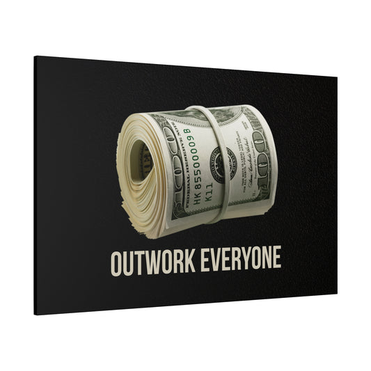 Outwork Everyone Money Roll Canvas Wall Art