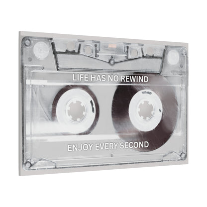 Life Has No Rewind, Enjoy Every Second - Music Lover Music Tape Cassette Tape Canvas Print