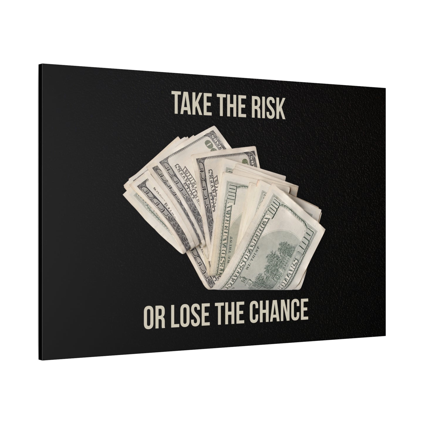 Take the Risk or Lose the Chance Money Wall Art