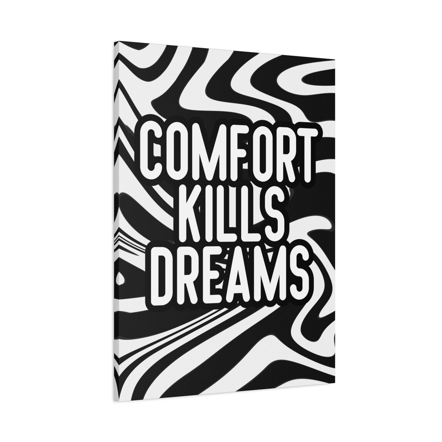 Comfort Kills Dreams – Motivational Matte Black and White Canvas Wall Art