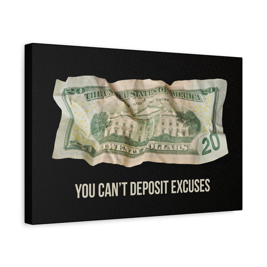 You Can't Deposit Excuses Cash Stacks Canvas Wall Art
