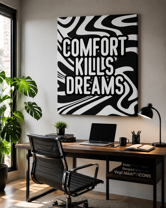 Comfort Kills Dreams – Motivational Matte Black and White Canvas Wall Art